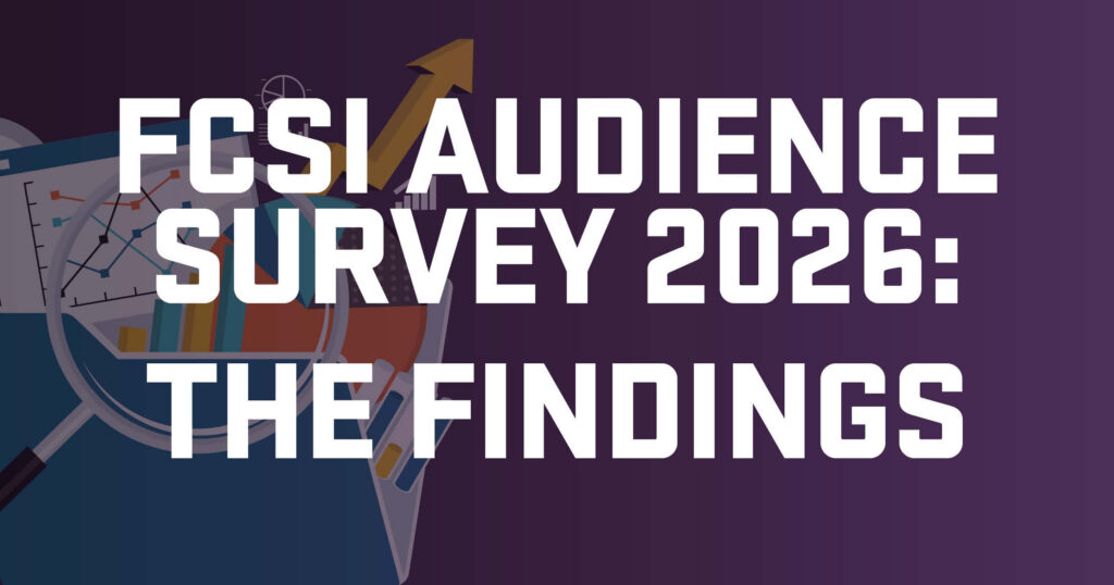 FCSI audience survey 2026 results revealed 